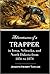 Adventures of a Trapper in Iowa, Nebraska, and North Dakota from 1856 to 1874 (1906)