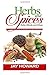 Herbs & Spices: Rubs, Blends and Mixes: An In-depth Guide to Creating Your Own Seasonings