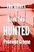 Hunted - The Killers ~ Book Two: A D'Silva Brothers Novel