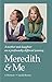 Meredith & Me: A mother and daughter on a profoundly different journey