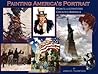 Painting America's Portrait - How Illustrators Created America by James C. Thompson