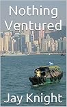 Nothing Ventured