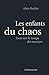 Les enfants du chaos: Essai sur le temps des martyrs (Cahiers libres) (French Edition)