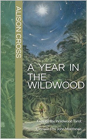 A Year In The Wildwood: Explore the Wildwood Tarot (Kindle Edition)