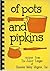 of pots and pipkins; recipes from The Junior League of Roanoke Valley, Virginia, Inc.