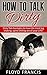 How To Talk Dirty: Dirty Ta...