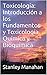 Toxicología: Introducción a los Fundamentos y Toxicología Química y Bioquímica (Spanish Edition)