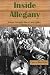 Inside Allegany Vol. 1