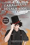 Caballeros Desalmados by Ginn Hale