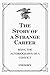 The Story of a Strange Career: Being the Autobiography of a Convict : An Authentic Document