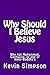 Why Should I Believe Jesus by Kevin Simpson