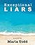 Exceptional Liars by Marla Todd
