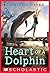 Heart of a Dolphin by Catherine Hapka