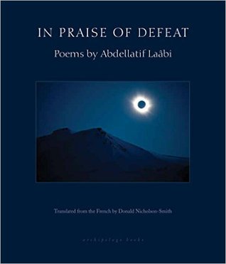 In Praise of Defeat: Poems (Kindle Edition)