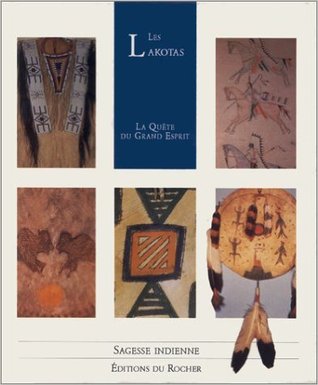 Les Lakotas : La Quête du Grand Esprit (Paperback)