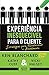 Experiência inesquecível para o cliente by Kenneth H. Blanchard Experiência inesquecível para o cliente by Kenneth H. Blanchard