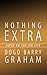 Nothing Extra by Barry Graham