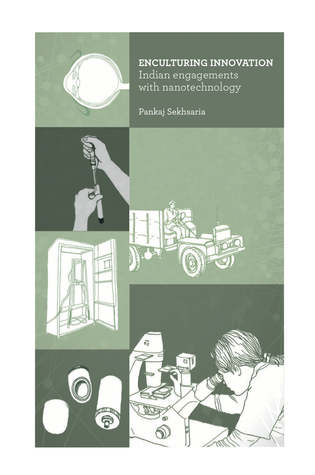 Enculturing Innovation - Indian engagements with nanotechology - a PhD thesis