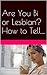 Are You Bi or Lesbian? How ...