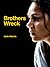 Brothers Wreck by Jada Alberts