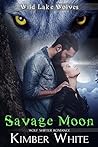 Book cover for Savage Moon (Wild Lake Wolves, #4)