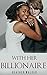 With Her Billionaire by Heather Walker