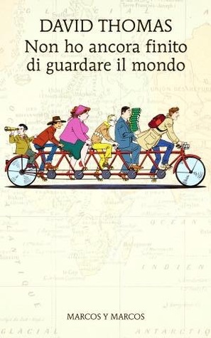 Non ho ancora finito di guardare il mondo