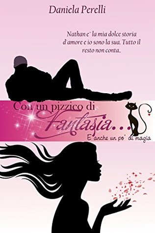 Con un pizzico di fantasia... e anche un po' di magia (Kindle Edition)