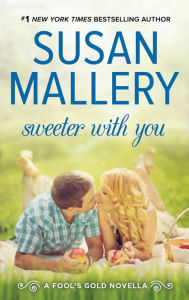 Sweeter With You (Fool's Gold, #12.2)