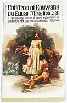 Children of Kaywana by Edgar Mittelholzer Children of Kaywana by Edgar Mittelholzer