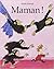 Maman ! (French Edition)