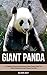 Giant Panda: A Children Pictures Book About Giant Panda With Fun Giant Panda Facts and Photos For Kids