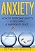 Anxiety: How to Overcome An...