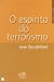 O espírito do terrorismo