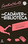 Un cadáver en la biblioteca by Agatha Christie