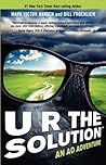 U R The Solution: An AO Adventure U R The Solution: An AO Adventure