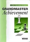 Grandmaster Achievement (Cadogan Chess Books)