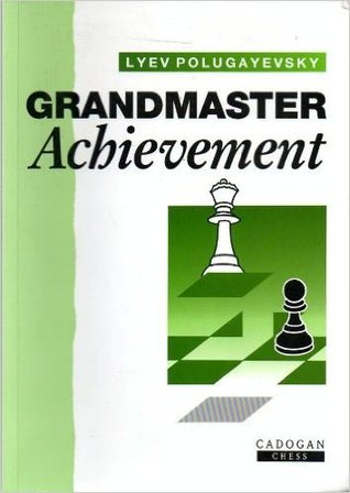 Grandmaster Achievement (Cadogan Chess Books)