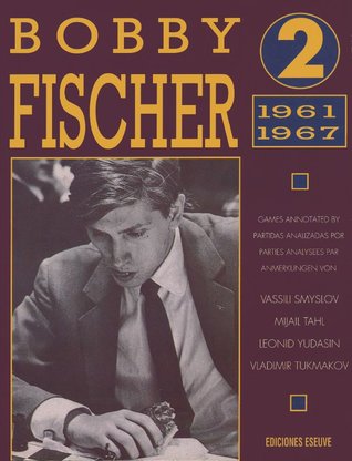 Bobby Fischer 2 1961 1967