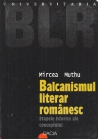 Balcanismul literar românesc. I. Etapele istorice ale conceptului