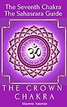 The Crown Chakra:...
