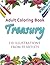 Adult Coloring Book Treasury by Treasury Artists Group
