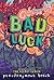 Bad Luck (Bad, #2)