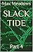 Slack Tide: Part 4 (The Cap...