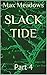 Slack Tide by Max Meadows