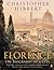 Florence: The Biography of ...