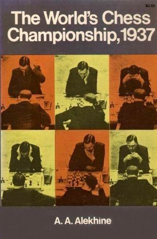 The World's Chess Championship, 1937 (Paperback)