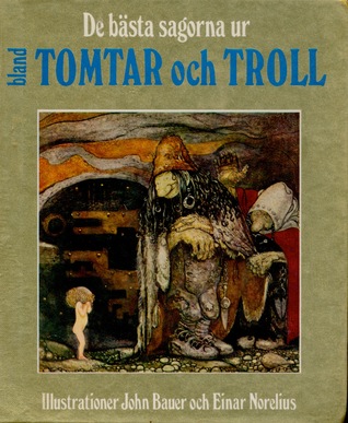 De bästa sagorna ur Bland tomtar och troll