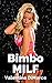Bimbo MILF: From Housewife to Hot Wife