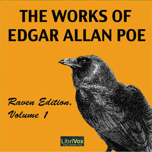 The Works of Edgar Allan Poe: Raven Edition Volume One